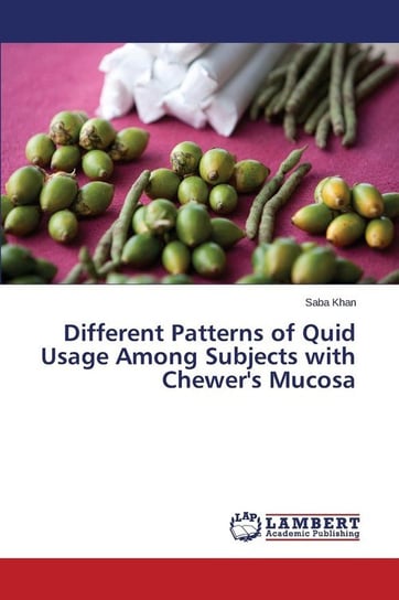 Different Patterns of Quid Usage Among Subjects with Chewer's Mucosa Khan Saba