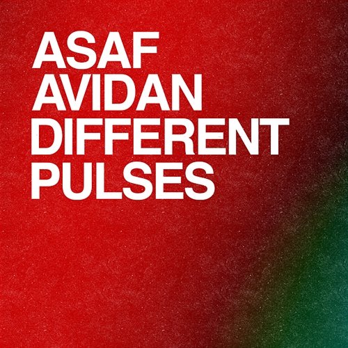 Different Pulses Asaf Avidan