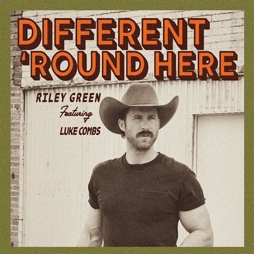 Different 'Round Here Riley Green feat. Luke Combs