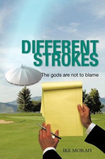 Different Strokes: The Gods Are Not to Blame Morah Ike
