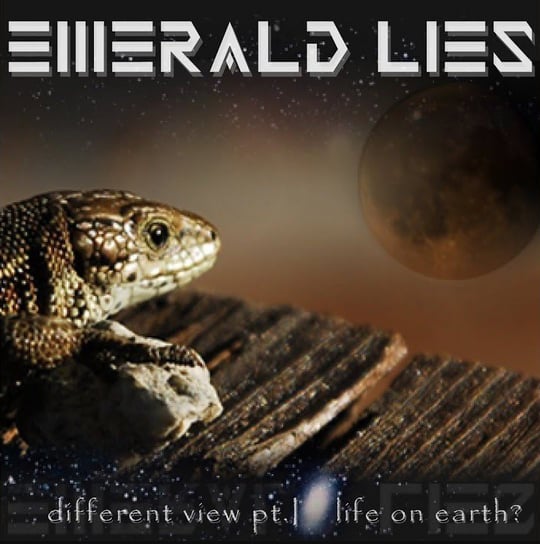 Different View Part I - Life On Earth Emerald Lies