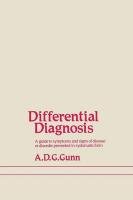Differential Diagnosis Gunn A. D.