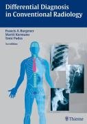 Differential Diagnosis in Conventional Radiology Burgener Francis A., Kormano Martti, Pudas Tomi