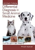 Differential Diagnosis in Small Animal Medicine Gough Alex, Murphy Kate