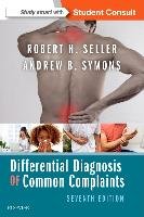 Differential Diagnosis of Common Complaints Symons Andrew B., Seller Robert H.