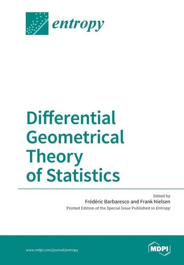 Differential Geometrical Theory of Statistics MDPI AG