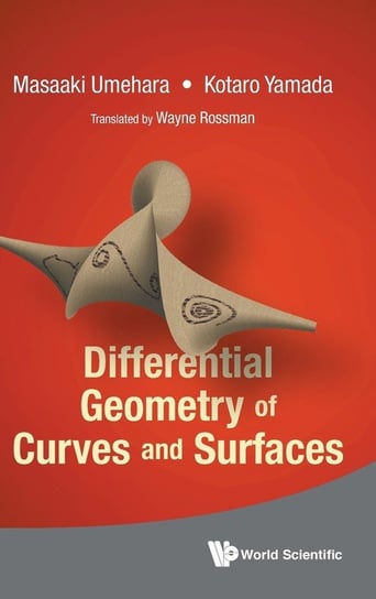 Differential Geometry of Curves and Surfaces Umehara Masaaki