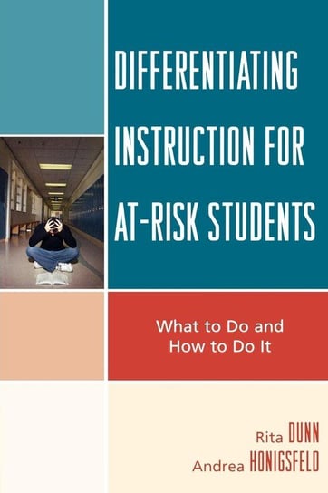 Differentiating Instruction for At-Risk Students Dunn Rita