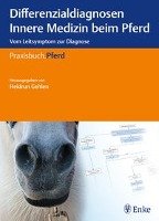 Differenzialdiagnosen Innere Medizin beim Pferd Thieme Georg Verlag, Enke