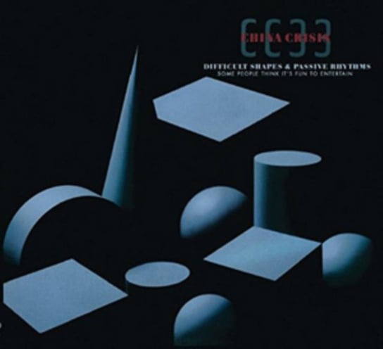 Difficult Shapes And Passive Rhythms Some People Think It's Fun To Entertain (Deluxe Edition) China Crisis