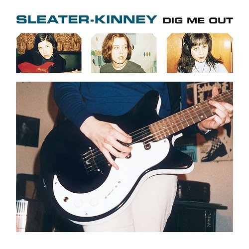 Dig Me Out (Remastered) Sleater-kinney