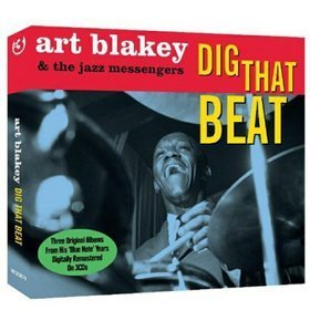 Dig That Beat Art Blakey and The Jazz Messengers