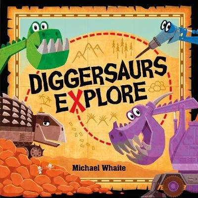 Diggersaurs Explore Whaite Michael