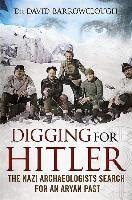 Digging for Hitler Barrowclough David