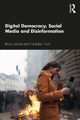 Digital Democracy, Social Media and Disinformation Petros Iosifidis