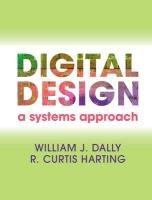 Digital Design: A Systems Approach Dally William J., Harting Curtis R.