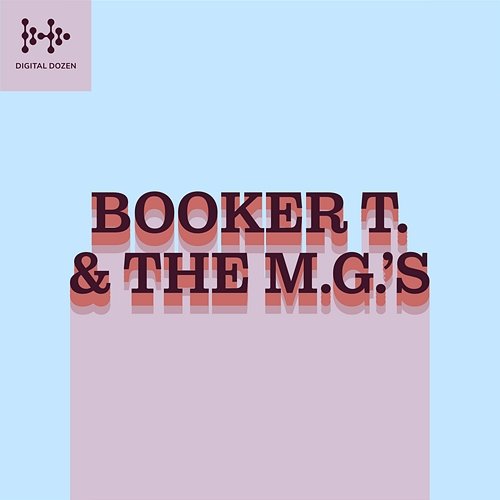 Digital Dozen Booker T. & The MG's