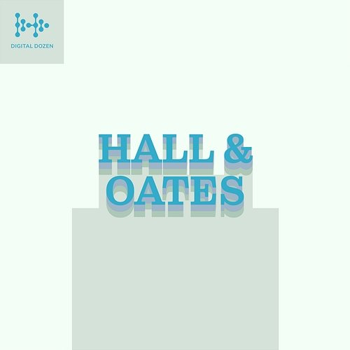 Digital Dozen Daryl Hall & John Oates