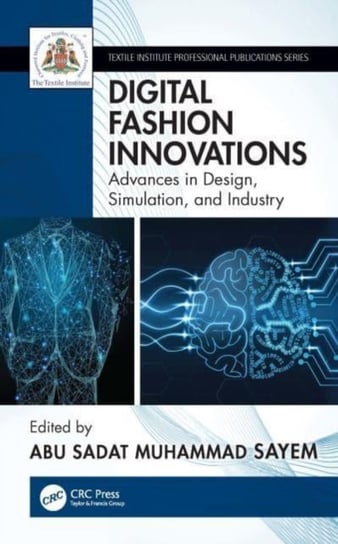 Digital Fashion Innovations: Advances in Design, Simulation, and Industry Opracowanie zbiorowe