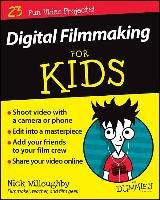 Digital Filmmaking For Kids For Dummies Willoughby Nick