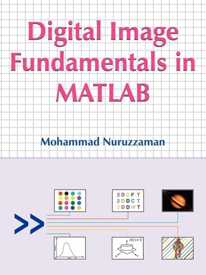 Digital Image Fundamentals in MATLAB Nuruzzaman Mohammad