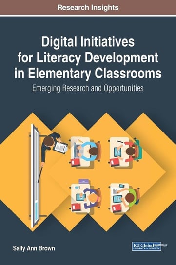 Digital Initiatives for Literacy Development in Elementary Classrooms Brown Sally Ann