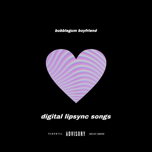 Digital Lipsync Songs Bubblegum boyfriend