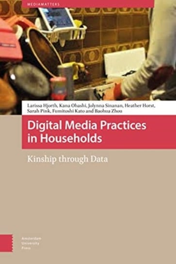 Digital Media Practices in Households: Kinship through Data Opracowanie zbiorowe