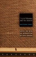Digital Memory and the Archive Ernst Wolfgang
