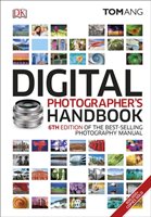 Digital Photographer's Handbook Ang Tom