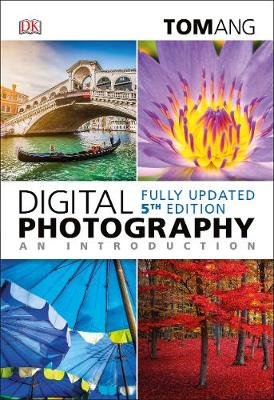 Digital Photography an Introduction Dorling Kindersley Ltd.