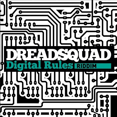 Digital Rules Riddim feat. Dreadsquad (Version) Dreadsquad