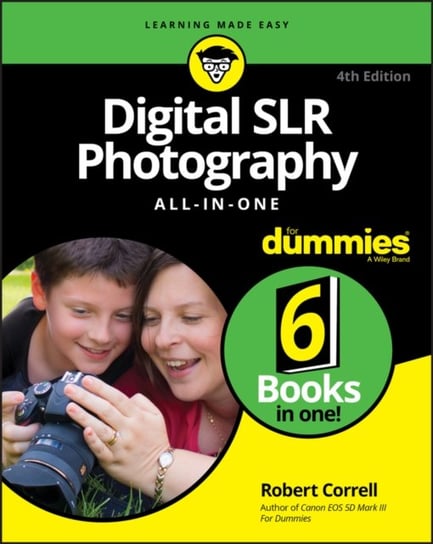 Digital SLR Photography All-in-One For Dummies Correll Robert