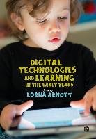 Digital Technologies and Learning in the Early Years Arnott Lorna