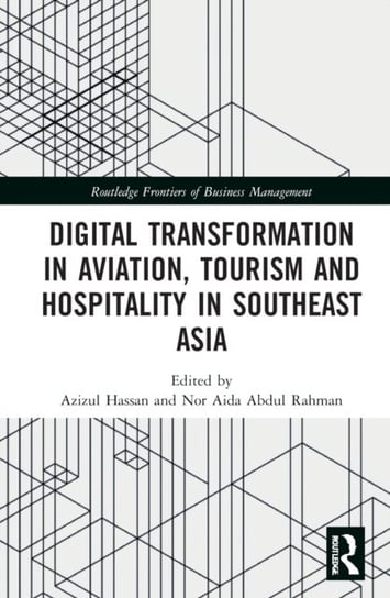 Digital Transformation in Aviation, Tourism and Hospitality in Southeast Asia Opracowanie zbiorowe