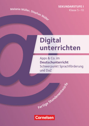 Digital unterrichten - Klasse 5-10 Cornelsen Verlag Scriptor