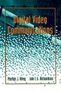 Digital Video Communications Richardson Iain E. G., Riley Martyn J.