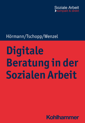 Digitale Beratung in der Sozialen Arbeit Kohlhammer