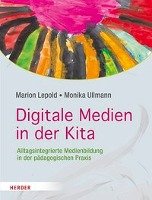 Digitale Medien in der Kita Lepold Marion, Ullmann Monika