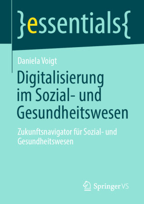 Digitalisierung im Sozial- und Gesundheitswesen Springer, Berlin