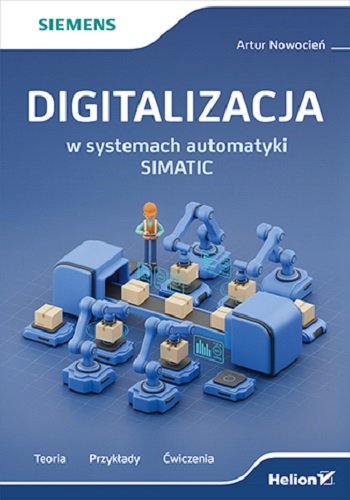 Digitalizacja w systemach automatyki SIMATIC Artur Nowocień
