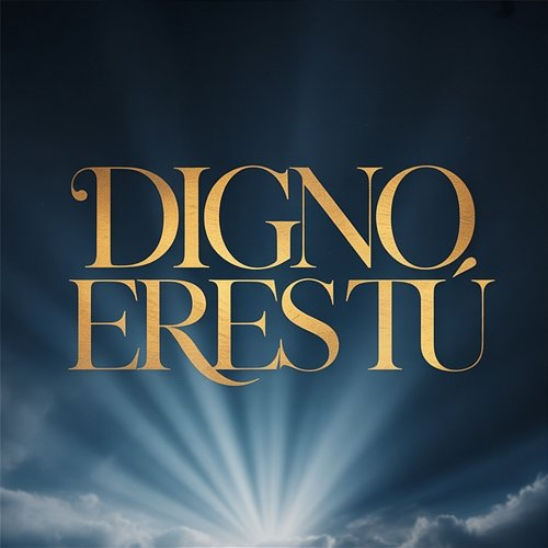 Digno Eres Tú Arké Doxología