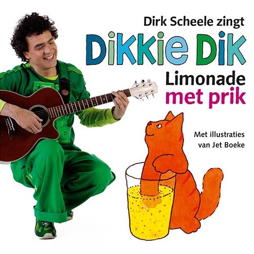 Dikkie Dik: Limonade met prik Dirk Scheele