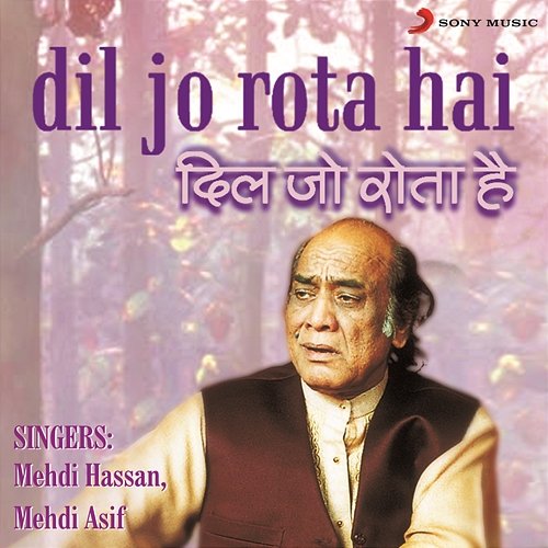 Dil Jo Rota Hai Mehdi Hassan, Mehdi Asif