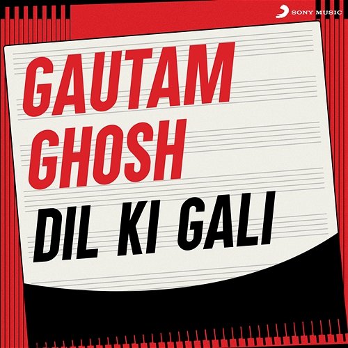 Dil Ki Gali Gautam Ghosh