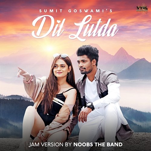 Dil Lutda Sumit Goswami, Noobs The Band