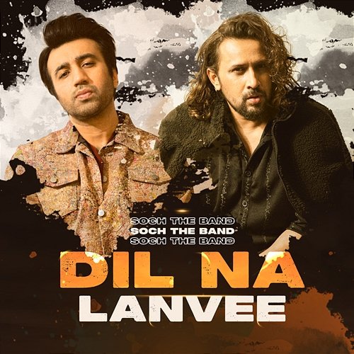 Dil Na Lanvee Soch the Band feat. Adnan Dhool