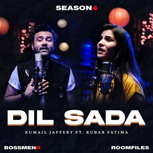Dil Sada Boss Menn & Kumail Jaffery feat. Rubab Fatima