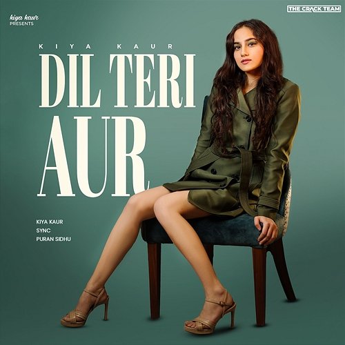 Dil Teri Aur Sync & Puran Sidhu, Kiya Kaur