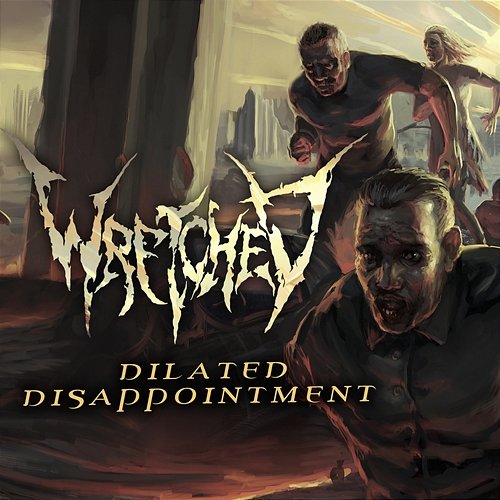 Dilated Disappointment Wretched